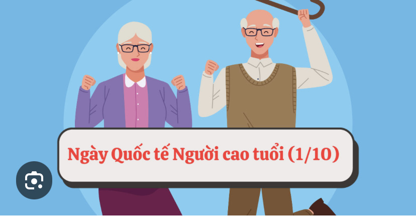 BÀI TUYÊN TRUYỀN KỶ NIỆM NGÀY THÀNH LẬP HỘI NGƯỜI CAO TUỔI (1/10/1991 – 1/10/2024)